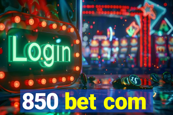 850 bet com